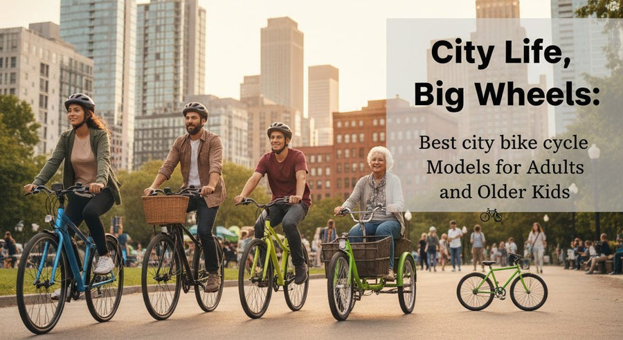 Best City Bike Cycle Models for Adults and Older Kids - Vesco Cycles