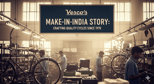 Vesco’s Make-in-India Story: Crafting Quality Cycles Since 1970 - Vesco Cycles